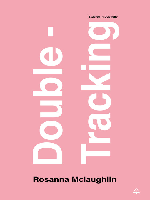 Title details for Double-Tracking by Rosanna Mclaughlin - Available